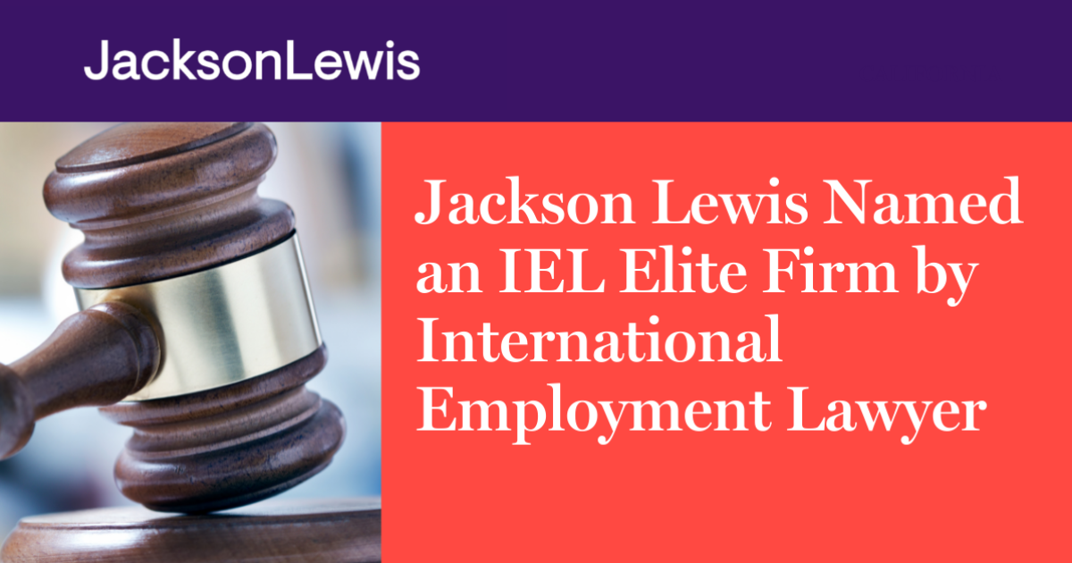 Jackson Lewis Named an IEL Elite Firm by International Employment